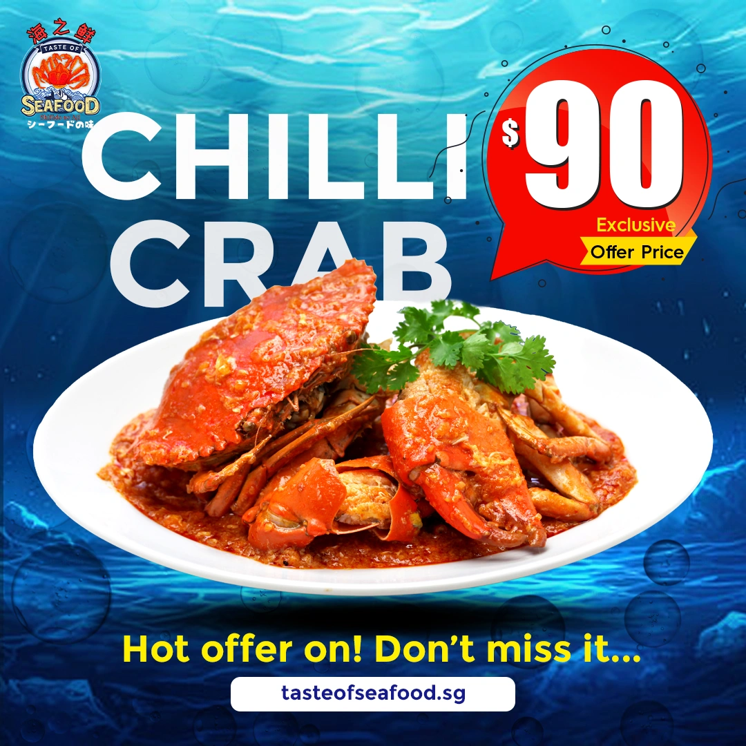 Chilli Crab for $90 hot offer on Taste of seafood Singapore seafood